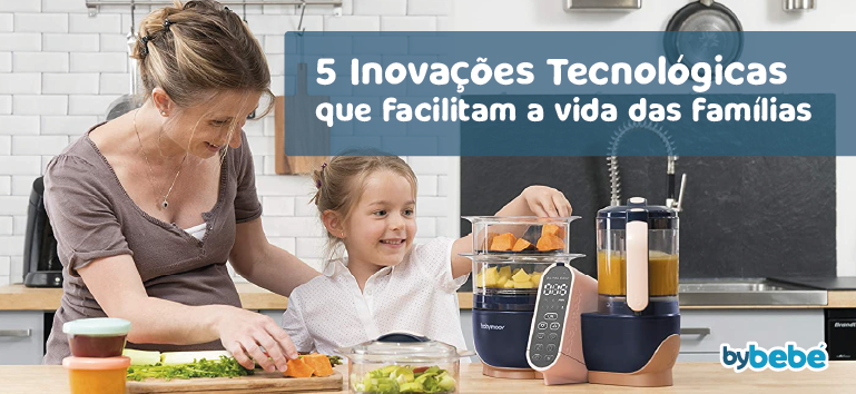 5 Inovações Tecnológicas que Facilitam a Vida das Famílias no Mundo dos Bebés